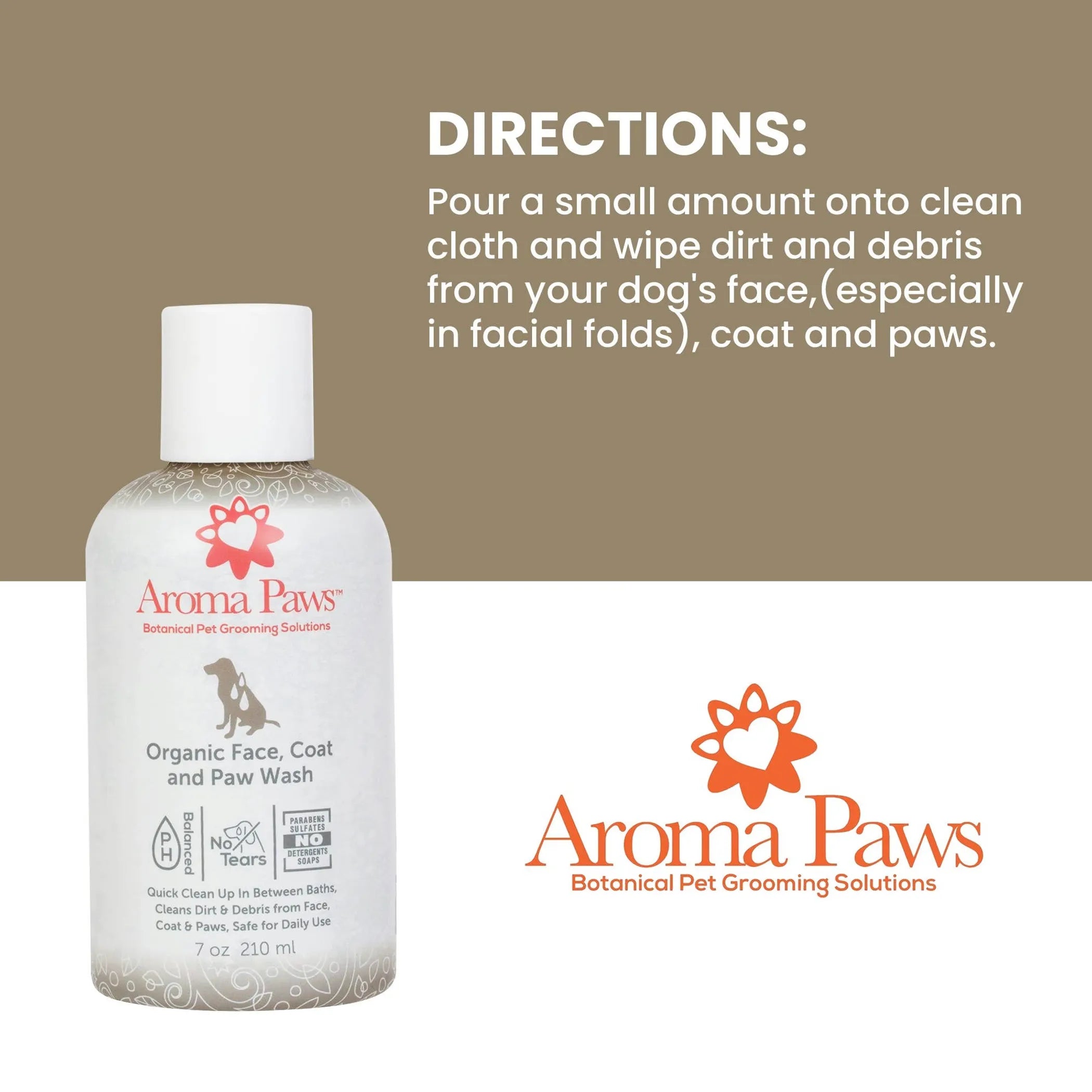 Aroma Paws Organic Face, Coat. and Paw Wash 7 oz bottle with usage instructions